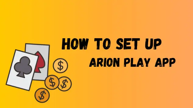 How to Set Up Arion Play App