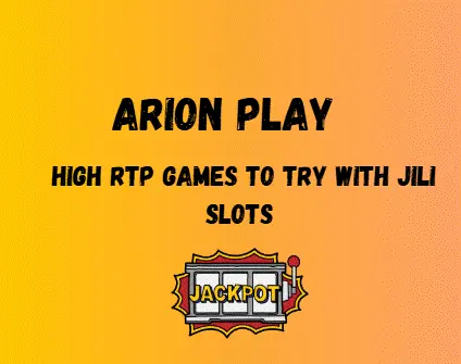 Arion Play High RTP Games to Try with JILI Slots