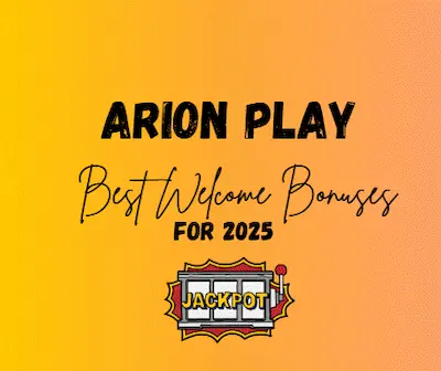 Best Welcome Bonuses for 2025 in Arion Play