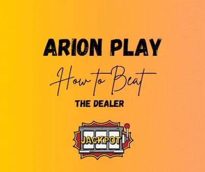 How to Beat the Dealer in Arion Play