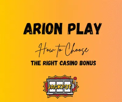 How to Choose the Right Casino Bonus in Arion Play