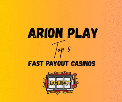 Top 5 Fast Payout Casinos in Arion Play