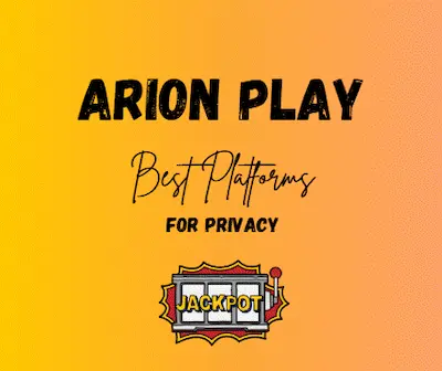 Best Platforms for Privacy in Arion Play