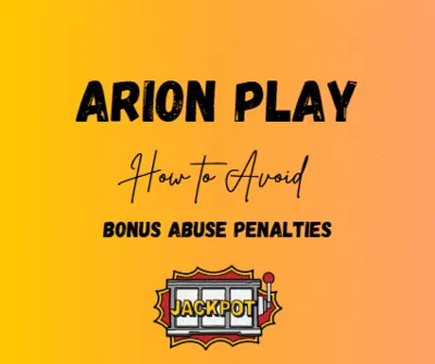 How to Avoid Bonus Abuse Penalties in Arion Play