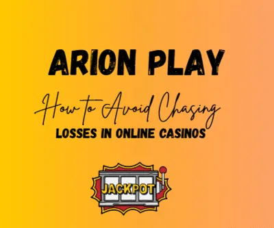 How to Avoid Chasing Losses in Online Casinos in Arion Play