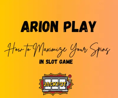 How to Maximize Your Spins in Slot Game - Arion Play