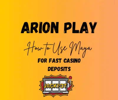 How to Use Maya for Fast Casino Deposits in Arion Play