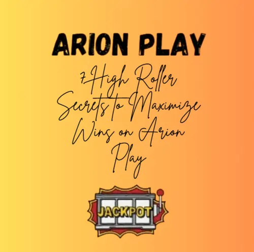High Roller Secrets to Maximize Wins on Arion Play