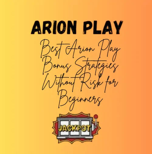 arion play bonus strategies without risk