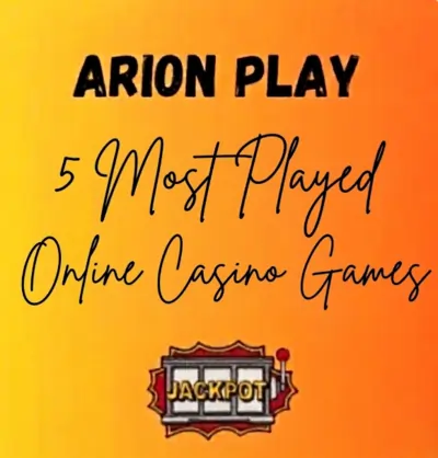 arion play 5 most played online casino games