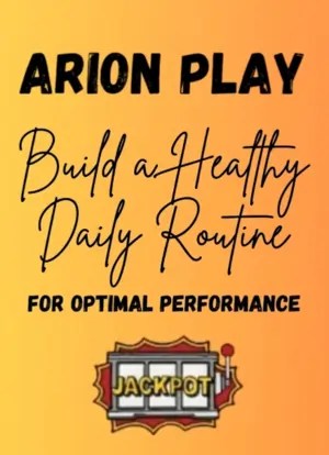 arion play build a healthy daily routine