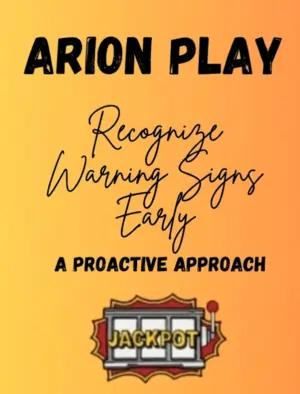 arion play recognize warning signs early