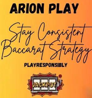 arion play stay consistent baccarat strategy